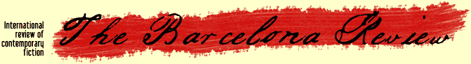The Barcelona Review. International Review of Contemporary Fiction